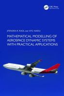 Mathematical Modelling of Aerospace Dynamic Systems with Practical Applications 1032552751 Book Cover