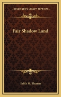 Fair Shadow Land 116376213X Book Cover