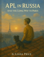 APL in Russia: The Long Way to Paris (Bloon Blun Stories) B0FK3WTRDX Book Cover