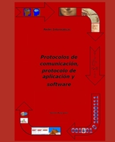 Redes inform�ticas: protocolos de comunicaci�n, protocolo de aplicaci�n y software 1718136366 Book Cover