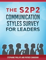 The S2P2 Communication Styles Survey for Leaders 1610144619 Book Cover