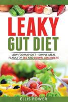 Leaky Gut Diet: Understand Leaky Gut Syndrome - Recipes and Meal Plans 1986747697 Book Cover