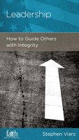 Leadership: How to Guide Others with Integrity 1938267850 Book Cover