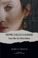 Entre O Elo E A Auxese (Portuguese Edition) 6501273242 Book Cover