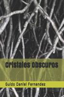 Cristales Obscuros: Espectros y Cristales (Spanish Edition) 1795572876 Book Cover