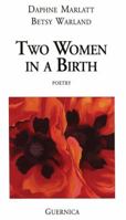 Two Women in a Birth (Essential Poets Series 58) 1550710036 Book Cover