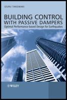 Building Control with Passive Dampers: Optimal Performance-Based Design for Earthquakes 0470824913 Book Cover
