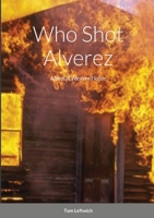 Who Shot Alverez 110577273X Book Cover