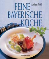 Feine bayerische Küche. 3475528924 Book Cover