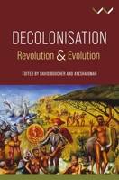 Decolonisation: From revolution to evolution 1776148444 Book Cover