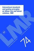 International Standards and Guiding Principles on Labour Law and Labour Relations, 1989 9221070972 Book Cover