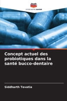 Concept actuel des probiotiques dans la santé bucco-dentaire (French Edition) 6208656494 Book Cover