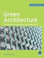 Green Architecture (Greensource Books): Advanced Technolgies and Materials 0071625011 Book Cover