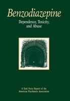 Benzodiazepine Dependence Toxicity and Abuse 0890422281 Book Cover