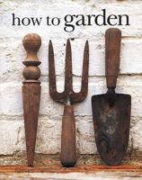 How to Garden 0600613828 Book Cover