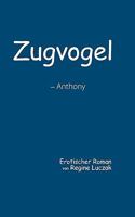 Zugvogel: Anthony 3839173280 Book Cover