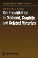 Ion Implantation in Diamond, Graphite and Related Materials 3642771734 Book Cover