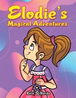 Elodie's Magical Adventures B0CRFDHTQ2 Book Cover