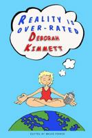 Reality Is Over Rated: (and How to Make Your Humour Work for You) 1481158538 Book Cover
