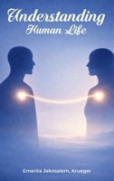 Understanding Human Life: Human Awareness 1971596566 Book Cover
