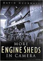 More Engine Sheds in Camera 0750945850 Book Cover