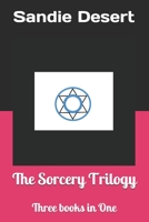 The Sorcery Trilogy: Three books in One B08QRB37TC Book Cover