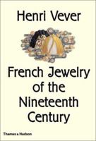 Henri Vever: French Jewelry of the Nineteenth Century 0500237840 Book Cover