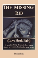 The Missing Rib Love Heals Pain 1669802671 Book Cover