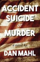 Accident, Suicide, or Murder 1644280388 Book Cover