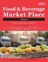 "Food & Beverage Market Place: Volume 3 - Brokers/Wholesalers/Importer, etc, 2023" 1637001436 Book Cover