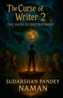 The Curse Of Writer 2: The Oath of Destroyment B0GMYP263T Book Cover