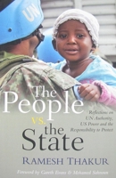The People vs. the State: Reflections on UN Authority, U.S. Power and the Responsibility to Protect 9280812076 Book Cover