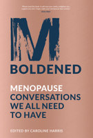 M Boldened: Menopause Conversations We All Need to Have 0750994061 Book Cover