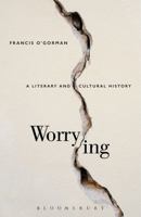 Worrying: A Literary and Cultural History 144115129X Book Cover