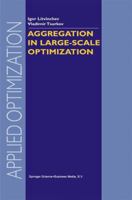 Aggregation in Large-Scale Optimization (Applied Optimization) 1461348129 Book Cover