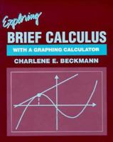 Exploring Brief Calculus with a Graphing Calculator 0201566796 Book Cover