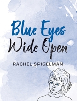 Blue Eyes Wide Open 0645681172 Book Cover