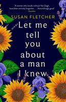 Let Me Tell You About a Man I Knew 0349007608 Book Cover