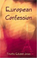 European Confession 1413728677 Book Cover