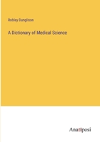 A Dictionary of Medical Science 338233030X Book Cover