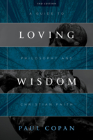 Loving Wisdom: A Guide to Philosophy and Christian Faith 0802875475 Book Cover