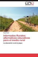 Internados Rurales: Alternativas Educativas Para El Medio Rural 3846576026 Book Cover