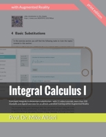 Integral Calculus I: from basic integrals to elementary substitution - with 11 video tutorials, more than 100 examples and digital exercise B08ZFY4QRL Book Cover