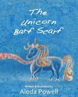 The Unicorn Barf Scarf 0997827319 Book Cover