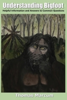 Understanding Bigfoot: Helpful Information and Answers to Common Questions B0FQMBY79M Book Cover