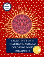 Valentine's Day: Hearts and Mandalas Coloring Book for Adults B08T837L6N Book Cover