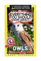 Everything You Should Know About: Owls Faster Learning Facts 1974417727 Book Cover