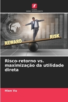 Risco-retorno vs. maximização da utilidade direta (Portuguese Edition) 6209323502 Book Cover
