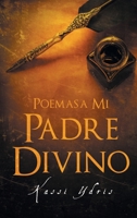 Poemas a Mi Padre Divino 164361973X Book Cover