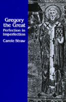 Gregory the Great (Transformation of the Classical Heritage S.) 0520068726 Book Cover